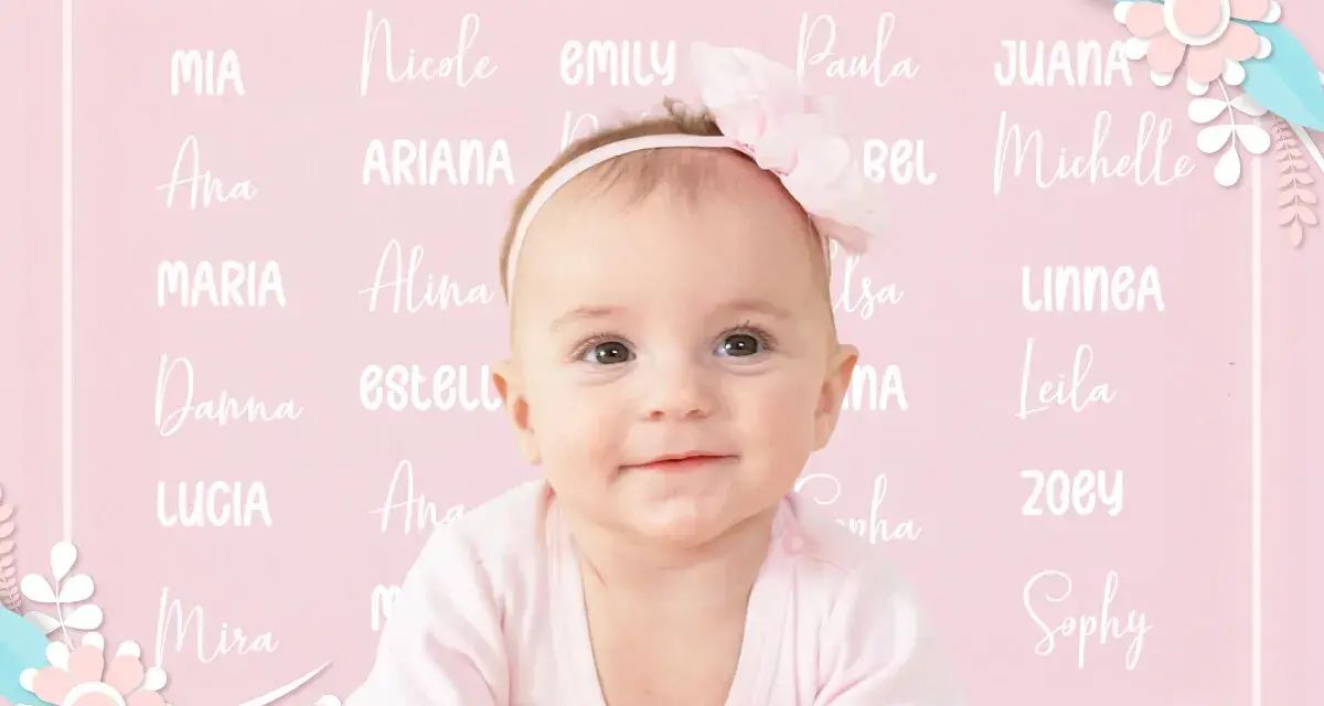 Bebé sonriente con un lazo rosa, rodeada de nombres de niñas como Mia, Nicole, Emily, Paula, Juana, Ana, Ariana, Michelle, Maria, Alina, Danna, Estella, Lucia, Zoey, Sophy. El nombre Ruth no aparece.