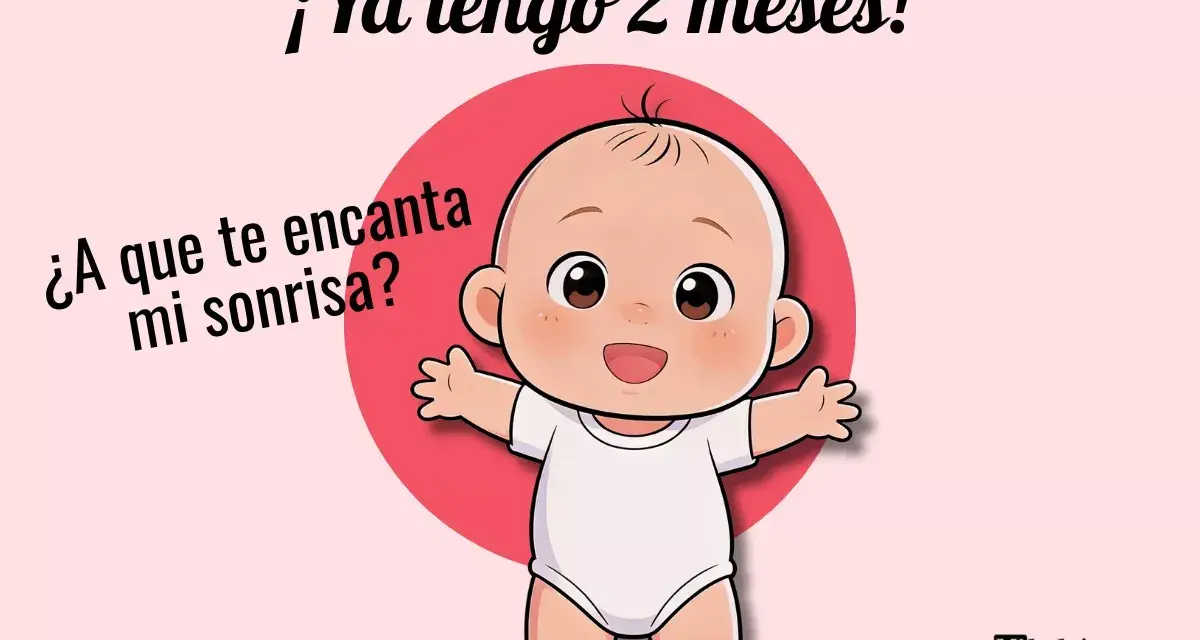 Un bebé de 2 meses sonríe con los brazos abiertos. "¡Ya tengo 2 meses! ¿A que te encanta mi sonrisa?