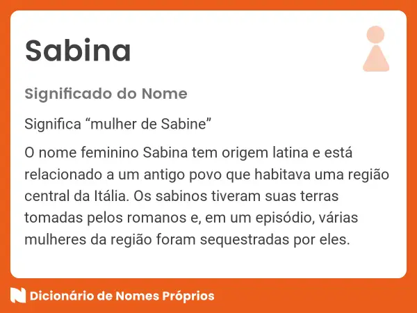 El nombre femenino Sabina significa "mujer de Sabina". La imagen muestra el significado del nombre Sabina.